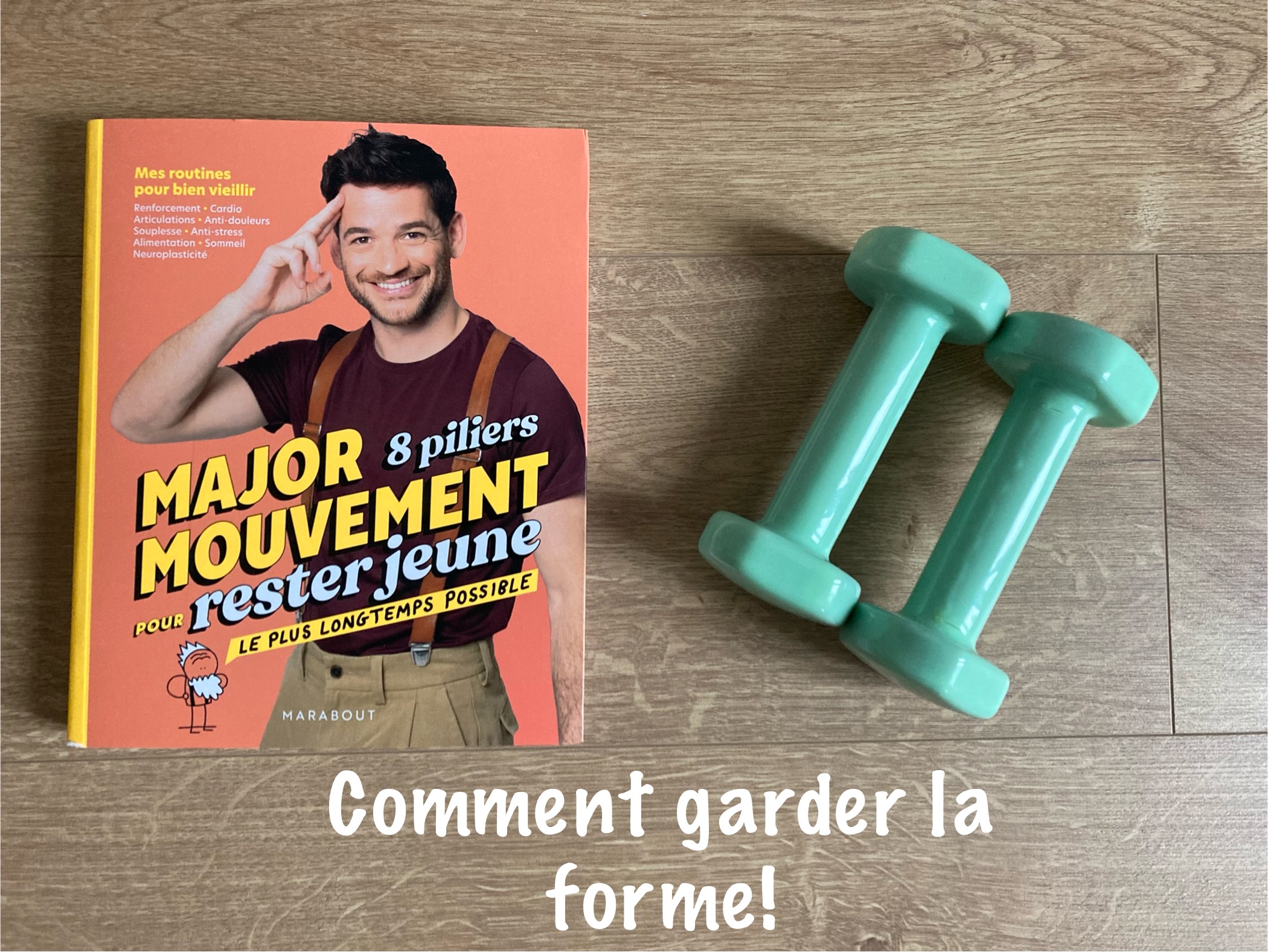 Comment garder la forme!